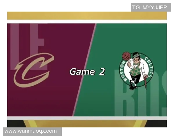 骑士与凯尔特人对决前瞻分析双方阵容及战术策略探讨